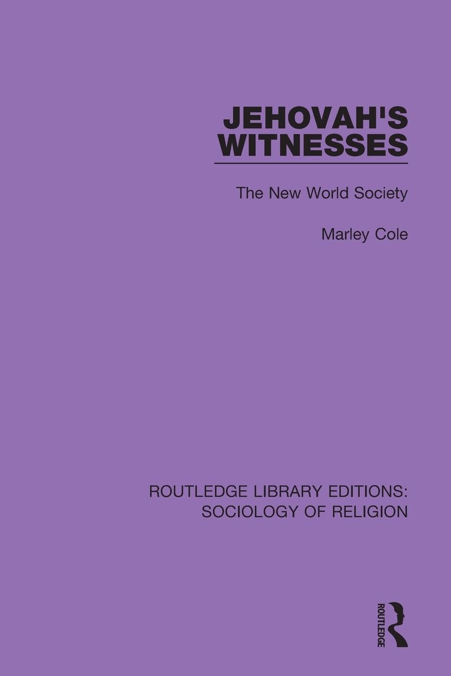 Jehovah's Witnesses (Routledge Library Editions: Sociology of Religion)