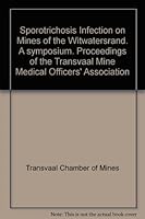 Sporotrichosis Infection on Mines of the Witwatersrand. A symposium. Proceedings of the Transvaal Mine Medical Officers' Association B0049HT6UA Book Cover