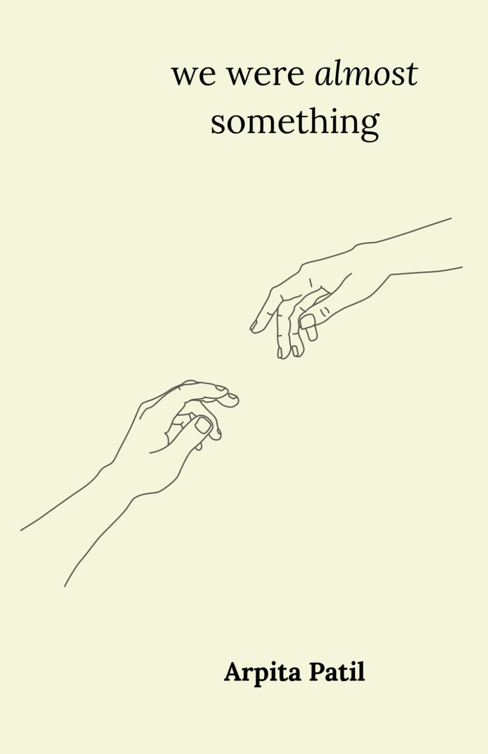 We were almost something