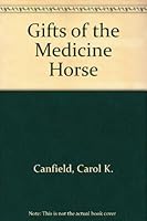 Gifts of the Medicine Horse 053310422X Book Cover
