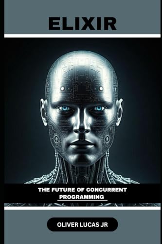 Elixir: The Future Of Concurrent Programming (Elixir in Action)