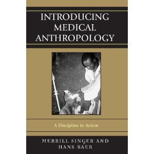 Introducing Medical Anthropology BYSinger