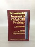 Developmental Assessment in Clinical Child Psychology: A Handbook (Psychology Practitioner Guidebooks) 0080364462 Book Cover