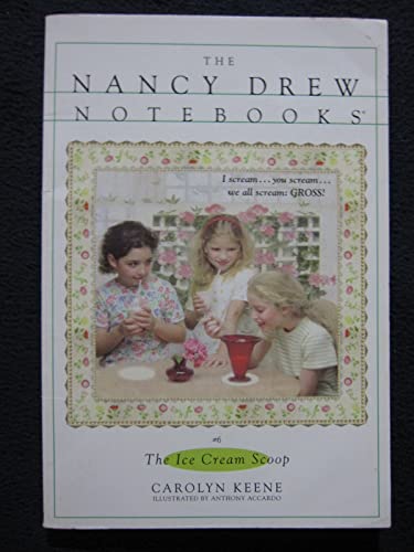 The Ice Cream Scoop (Nancy Drew Notebooks #6) 0758783922 Book Cover