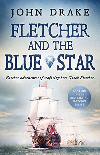 Fletcher and the Blue Star (Fletcher Naval Adventures Book 6)