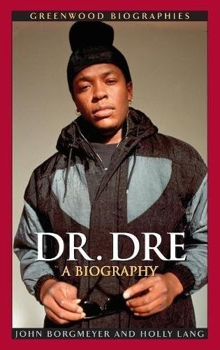 Dr. Dre: A Biography Greenwood Biographies English Edition pour collectionneur