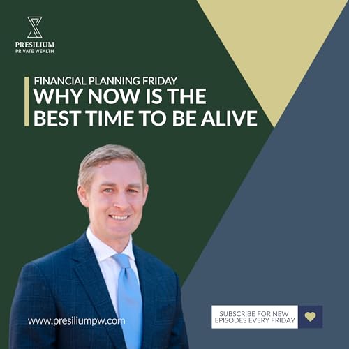 FPF 191 - Why Now is the Best Time to Be Alive