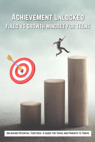 Achievement Unlocked: Fixed vs Growth Mindset for Teens (From Noob to Pro Series)