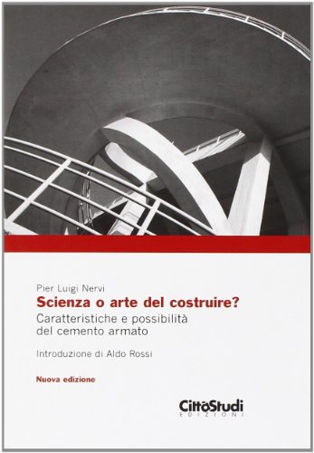 Scienza o arte del costruire?