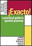 Exacto! : A Practical Guide to Spanish Grammar