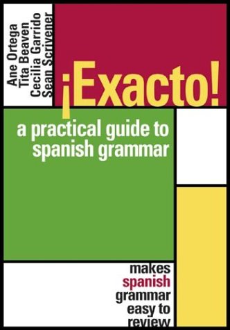 Exacto! : A Practical Guide to Spanish Grammar