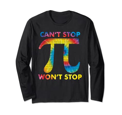 Pi Can't Stop Won't Stop | Tie Dye Mathe Day Geek Nerd Shirt Langarmshirt