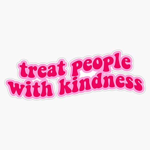 Treat People With Kindness Pink Bumper Sticker Vinyl Decal 5 Inches #TOP22