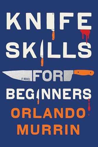 Knife Skills for Beginners (A Chef Paul Delamare Mystery Book 1)