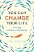 You Can Change Your Life: With the Hoffman Process
