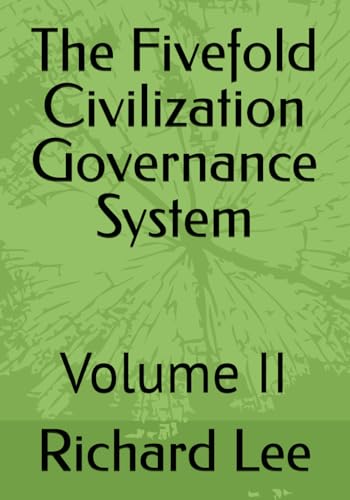 The Fivefold Civilization Governance System: Volume II