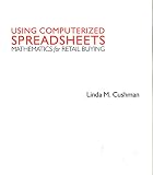 Using Computerized Spreadsheets: Mathematics for Retail Buying