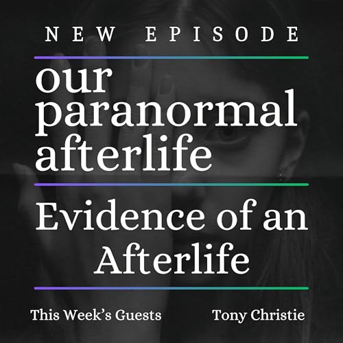 Evidence of an Afterlife