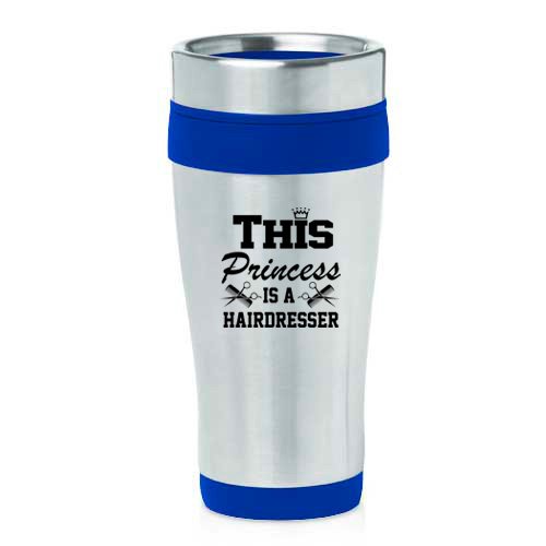 16oz Insulated Stainless Steel Travel Mug This Princess Is A Hairdresser (Blue)