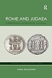 Rome and Judaea: International Law Relations, 162-100 BCE (Routledge Studies in Ancient History)