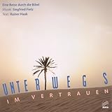  Unterwegs im Vertrauen