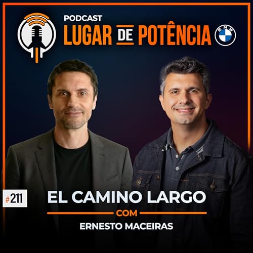 El Camino Largo - com Ernesto Maceiras | #EP211