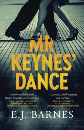 Mr Keynes' Dance: The compelling historical novel about an extraordinary marriage and an intellectual journey: 2