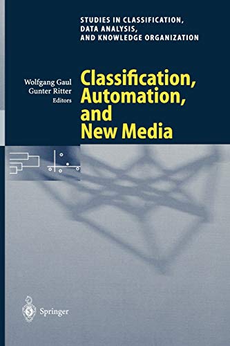 Classification, Automation, and New Media: Proceedings of the 24th Annual Conference of the Gesellschaft für Klassifikation e.V., University of ... Data Analysis, and Knowledge Organization)
