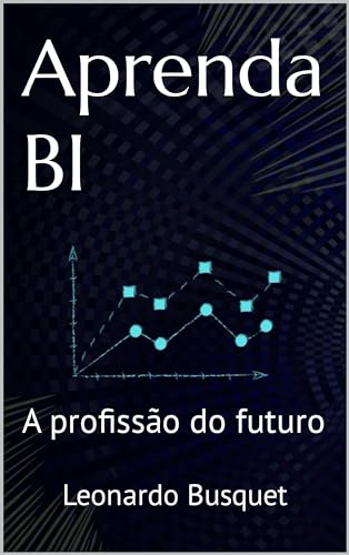 Aprenda BI: A profissão do futuro