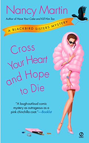 Cross Your Heart and Hope to Die (Blackbird Sisters Mysteries, No. 4)