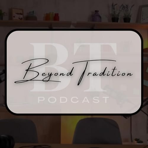 Beyond Tradition Podcast cover art