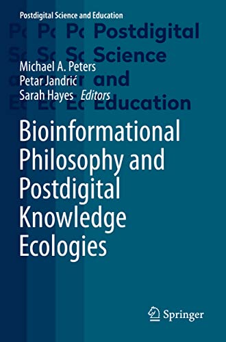 Bioinformational Philosophy and Postdigital Knowledge Ecologies (Postdigital Science and Education)