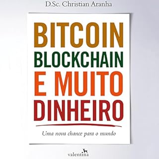 Bitcoin, Blockchain e muito dinheiro Audiolivro Por Christian Aranha capa