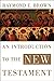 An Introduction to the New Testament (The Anchor Yale Bible Reference Library)