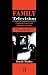 Produktbild Family Television: Cultural Power and Domestic Leisure (Comedia)