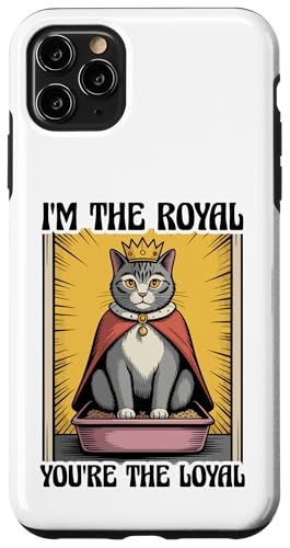 LpgC I'm The Royal You're The Loyal Cat X}zP[X iPhone 11 Pro Max p