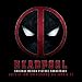 Deadpool (Original Soundtrack Album)