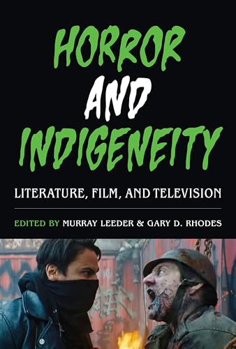 Horror and Indigeneity: Literature, Film, and Television (English Edition)