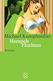 Hampels Fluchten: Roman
