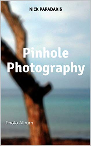 Pinhole Photography: Photo Album
