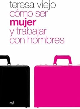 Cómo ser mujer y trabajar c...