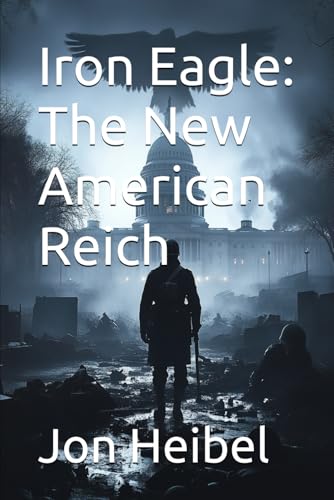 Iron Eagle: The New American Reich
