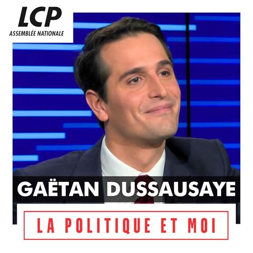 Ga&euml;tan Dussausaye, d&eacute;put&eacute; "Rassemblement National" des Vosges | La politique et moi copertina