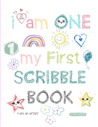 I Am One My First Scribble Book: Blank Pages Drawing & Coloring Book for Babies, First Birthday Gift For 1 Year Old Girl, I Am An Artist, Keepsake ... I Can Scribble, Coloring for 1 Year Old Baby