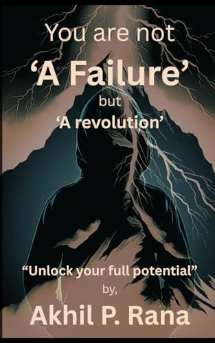 You Are Not 'A Failure' But 'A Revolution': "Unlock Your Full Potential"