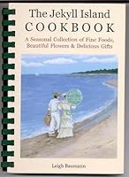 The Jekyll Island cookbook: A seasonal collection of fine foods, beautiful flowers & delicious gifts B0006RYA4O Book Cover
