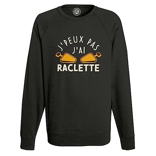 Sweatshirt Homme Noir J'Peux Pas J'Ai Raclette idée cadeau originale pour skieur et savoyard
