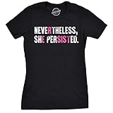 Crazy Dog T-Shirts Womens Nevertheless She Persisted Resist Tshirt Cool Protest Tee for Ladies...