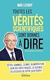  Toutes les vérités scientifiques sont bonnes à dire