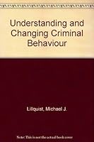 Understanding and Changing Criminal Behaviour 0139355286 Book Cover